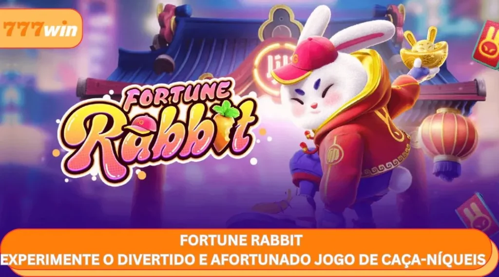 Fortune Rabbit – Experimente o divertido e afortunado jogo de caça-níqueis