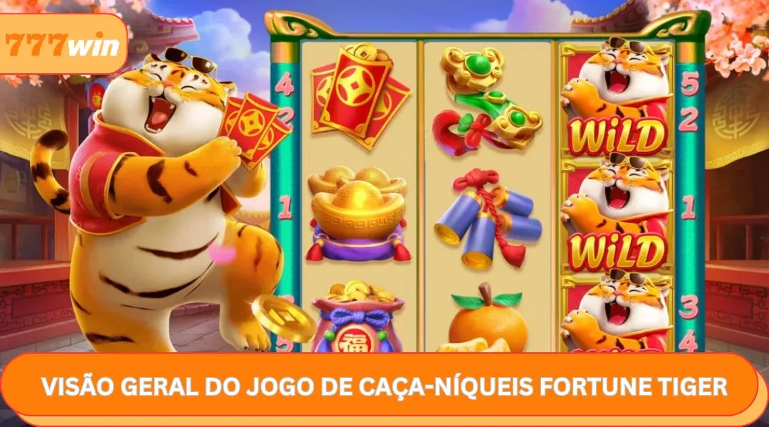 Visão Geral do Jogo de Caça-níqueis Fortune Tiger