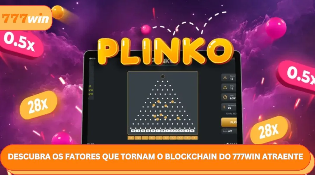 Descubra os fatores que tornam o blockchain do 777win atraente