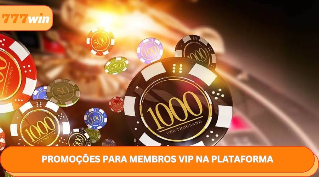 Promoções para Membros VIP na 777WIN