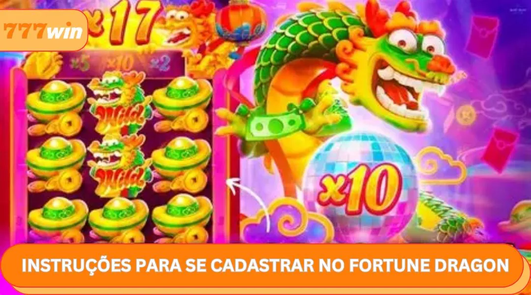 Instruções para se Cadastrar no Fortune Dragon