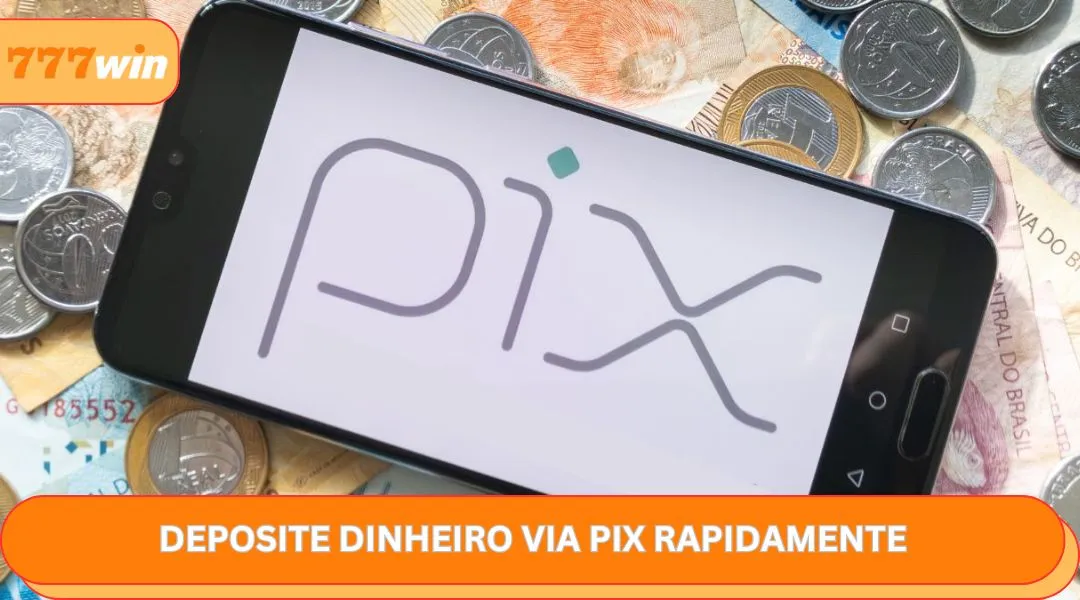 Deposite dinheiro via pix rapidamente
